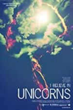 Watch I Believe in Unicorns Movies123