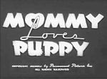 Watch Mommy Loves Puppy (Short 1940) Movies123