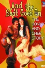 Watch And the Beat Goes On The Sonny and Cher Story Movies123