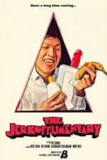 Watch The Jerkoffumentary Movies123
