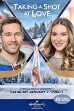Watch Taking a Shot at Love Movies123