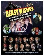Watch Beast Wishes:  The Fantastic World of Bob and Kathy Burns Movies123