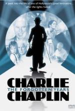 Watch Charlie Chaplin: The Forgotten Years Movies123