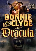Watch Bonnie & Clyde vs. Dracula Movies123