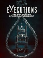 Watch Executions - The Rise and Fall of Capital Punishment Movies123