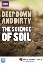 Watch Deep, Down and Dirty: The Science of Soil Movies123