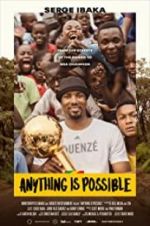 Watch Anything is Possible: A Serge Ibaka Story Movies123