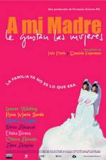 Watch A mi madre le gustan las mujeres Movies123
