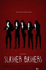 Watch Slasher Bashers Movies123