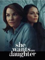 Watch She Wants My Daughter Movies123