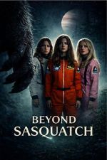 Watch Beyond Sasquatch Movies123