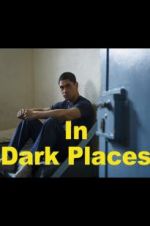 Watch In Dark Places Movies123