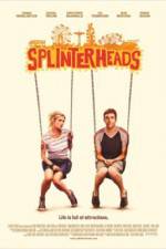 Watch Splinterheads Movies123