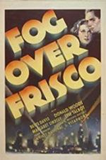 Watch Fog Over Frisco Movies123