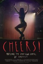 Watch Cheers! Portland, the Strip Club Capital of America Movies123