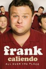 Watch Frank Caliendo: All Over the Place Movies123