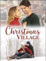 Watch It Takes a Christmas Village Movies123