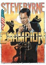 Watch Steve Byrne: Champion Movies123