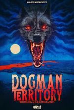 Watch Dogman Territory: Werewolves in the Land Between the Lakes Movies123