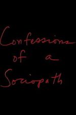 Watch Confessions of a Sociopath Movies123