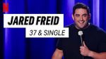 Watch Jared Freid: 37 and Single (TV Special 2023) Movies123