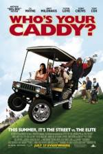 Watch Who's Your Caddy? Movies123