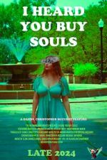 Watch I Heard You Buy Souls Movies123