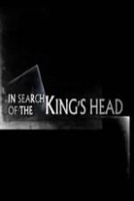 Watch In Search Of The Kings Head Movies123