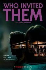 Watch Who Invited Them Movies123