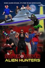 Watch Super Duper Alien Hunters Movies123