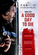 Watch A Good Day to Die, Hoka Hey Movies123