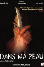 Watch Dans ma peau Movies123