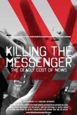 Watch Killing the Messenger: The Deadly Cost of News Movies123