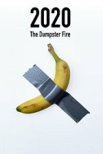 Watch 2020: The Dumpster Fire Movies123