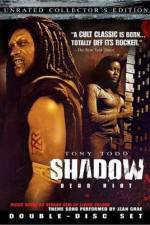 Watch Shadow Dead Riot Movies123