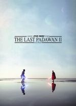 Watch The Last Padawan 2 Movies123