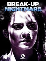 Watch Break-Up Nightmare Movies123