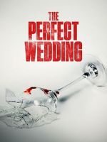 Watch The Perfect Wedding Movies123