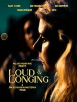 Watch Loud & Longing Movies123