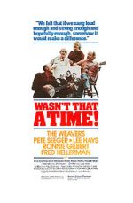 Watch The Weavers: Wasn\'t That a Time Movies123