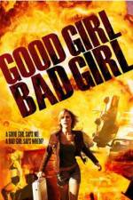 Watch Good Girl, Bad Girl Movies123