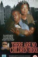 Watch There Are No Children Here Movies123
