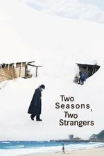 Watch Two Seasons, Two Strangers Movies123