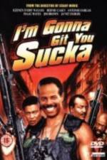 Watch I'm Gonna Git You Sucka Movies123