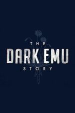 Watch The Dark Emu Story Movies123