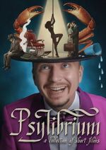 Watch Psylibrium: A collection of Short Films by Sergiy Pudich Movies123
