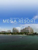 Watch Secrets of the Mega Resort Movies123
