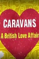 Watch Caravans: A British Love Affair Movies123