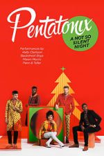 Watch Pentatonix: A Not So Silent Night Movies123