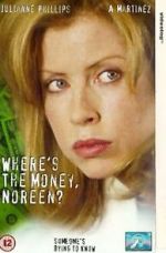 Watch Where\'s the Money, Noreen? Movies123